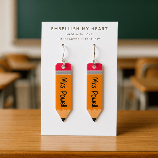 Custom Pencil Teacher Earrings – Personalized Name Acrylic Earrings for Back to School, Teacher Gifts, Classroom Reveal, or Appreciation - Embellish My Heart