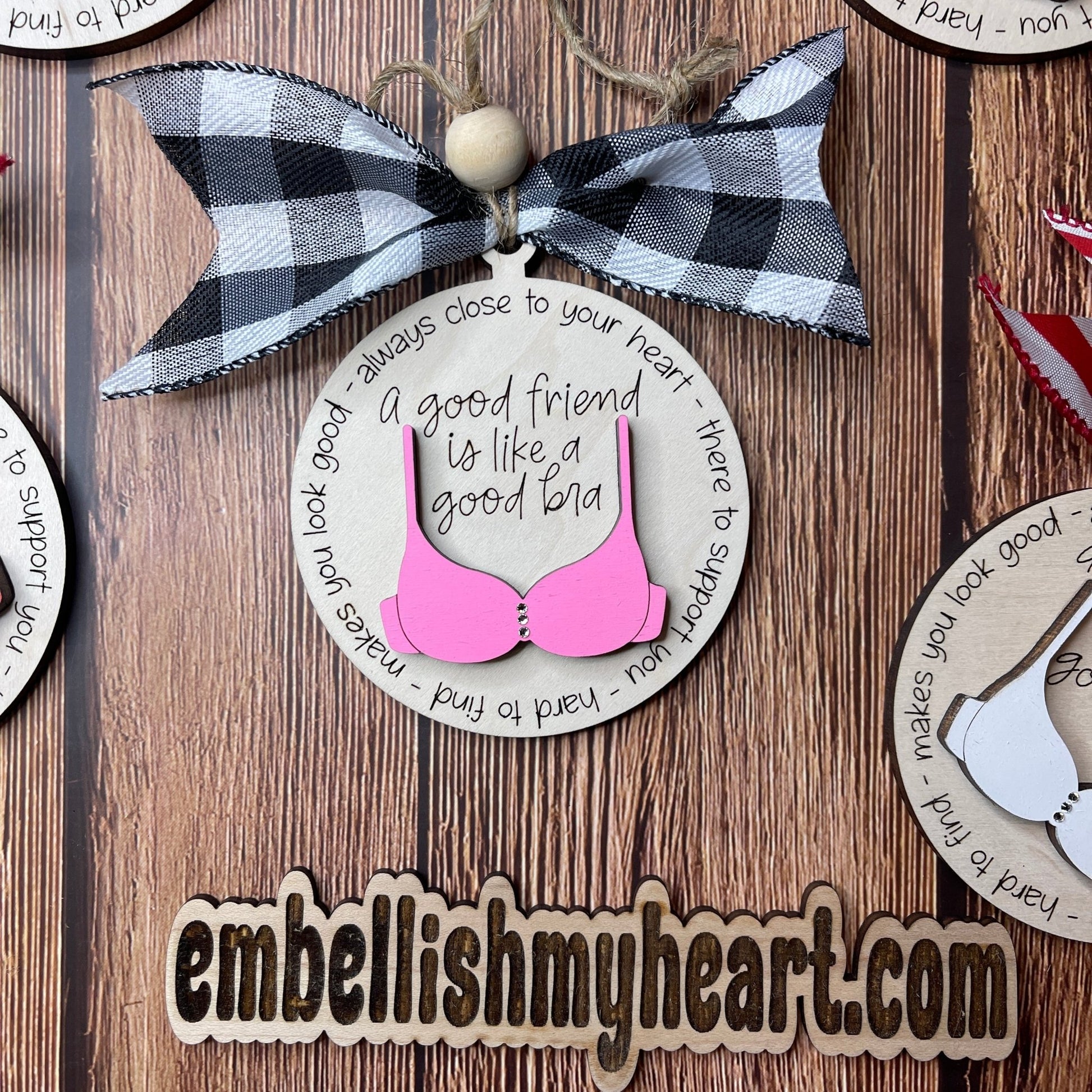 A Good Friend is Like a Good Bra Ornament - Embellish My Heart