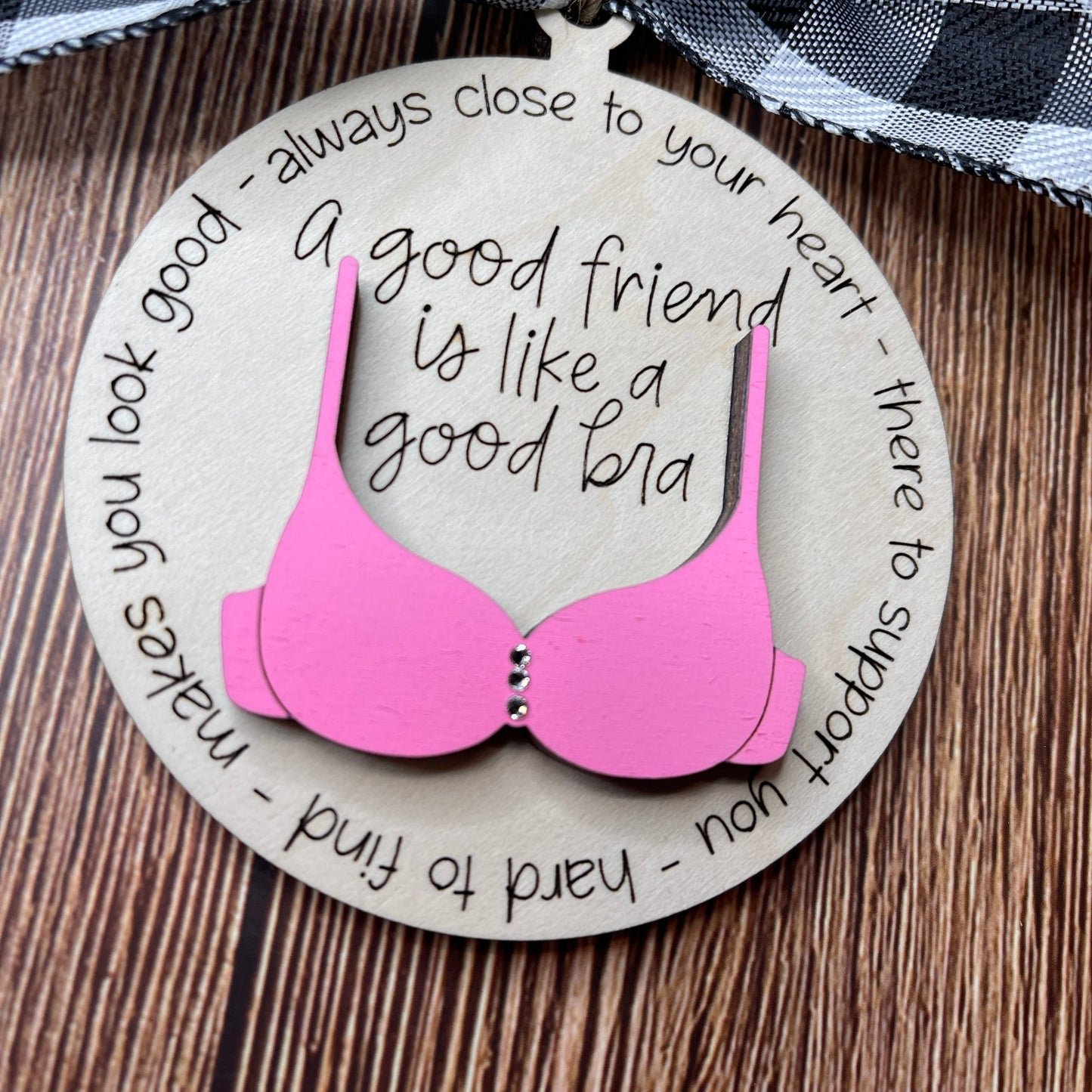 A Good Friend is Like a Good Bra Ornament - Embellish My Heart